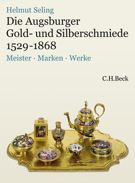 Die Kunst der Augsburger Gold- und Silberschmiede 1529 - 1868 Bd.3