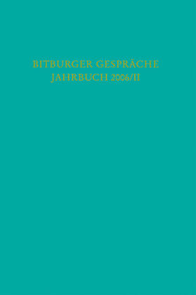 Bitburger Gespräche  Jahrbuch 2006/II