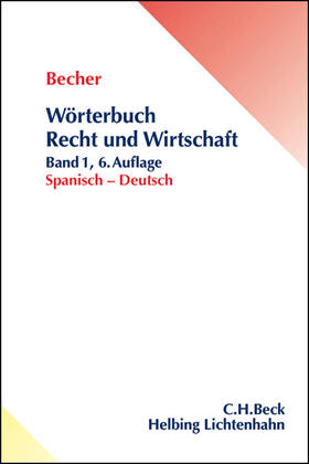 Wörterbuch Recht und Wirtschaft  Teil I: Spanisch-Deutsch