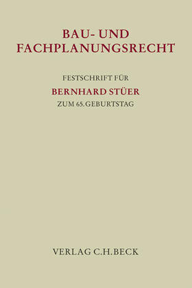 Festschrift für Bernhard Stüer zum 65. Geburtstag