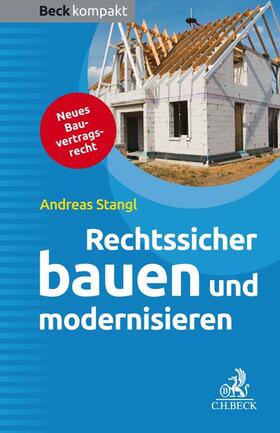 Stangl, A: Rechtssicher bauen und modernisieren