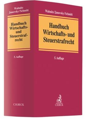 Handbuch Wirtschafts- und Steuerstrafrecht