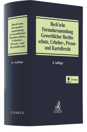 Beck'sche Formularsammlung Gewerblicher Rechtsschutz, Urheber-, Presse- und Kartellrecht