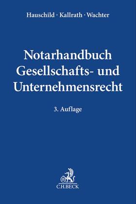 Notarhandbuch Gesellschafts- und Unternehmensrecht