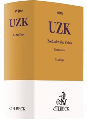 Zollkodex der Union: UZK