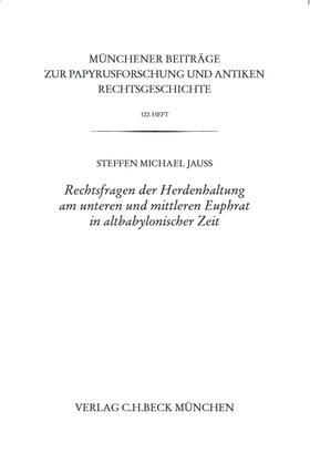 Rechtsfragen der Herdenhaltung am unteren und mittleren Euphrat in altbabylonischer Zeit