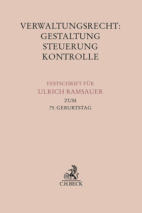 Verwaltungsrecht: Gestaltung, Steuerung, Kontrolle