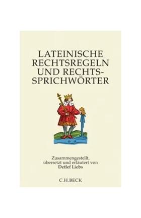 Lateinische Rechtsregeln und Rechtssprichwörter