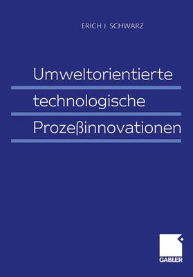 Umweltorientierte technologische Prozeßinnovationen