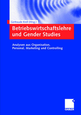 Betriebswirtschaftslehre und Gender Studies