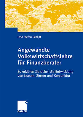 Angewandte Volkswirtschaftslehre für Finanzberater