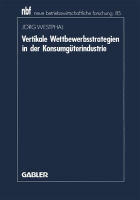 Vertikale Wettbewerbsstrategien in der Konsumgüterindustrie