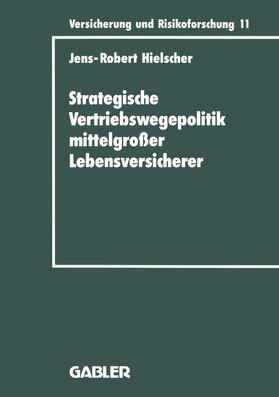 Strategische Vertriebswegepolitik mittelgroßer Lebensversicherer