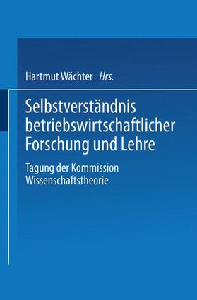 Selbstverständnis betriebswirtschaftlicher Forschung und Lehre