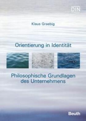 Orientierung in Identität - Philosophische Grundlagen des Unternehmens