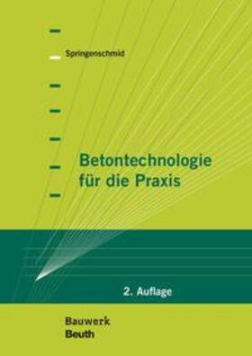 Betontechnologie für die Praxis