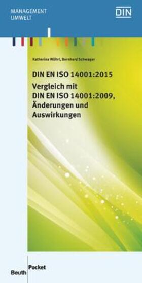 DIN EN ISO 14001:2015 - Vergleich mit DIN EN ISO 14001:2009, Änderungen und Auswirkungen