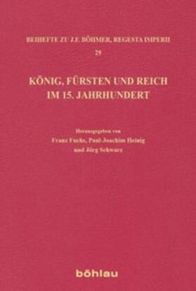 König, Fürsten und Reich im 15. Jahrhundert