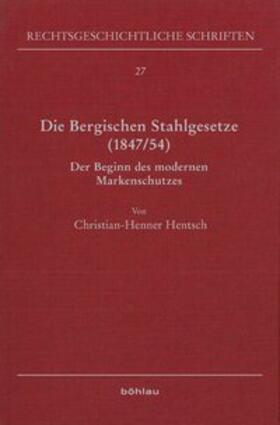 Die Bergischen Stahlgesetze (1847/54)