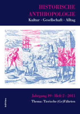 Historische Anthropologie 2011 Jg. 19, Heft 2: Thema: Tierische (Ge)Fährten