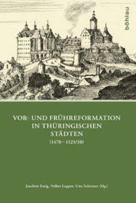 Vor- und Frühreformation in thüringischen Städten (1470-1525