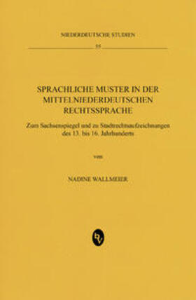 Sprachliche Muster in der mittelniederdeutschen Rechtssprache