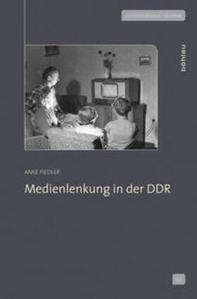 Fiedler, A: Medienlenkung in der DDR