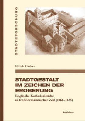 Fischer, U: Stadtgestalt im Zeichen der Eroberung