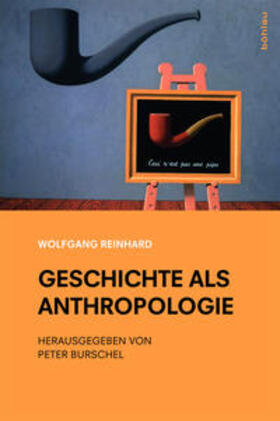 Reinhard, W: Geschichte als Anthropologie