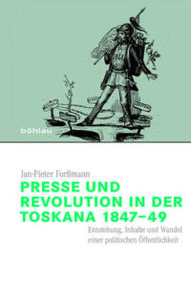 Presse und Revolution in der Toskana 1847-49