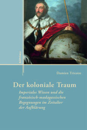 Tricoire, D: Der koloniale Traum