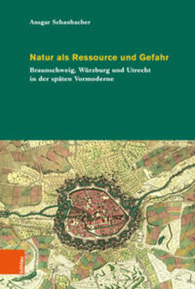 Natur als Ressource und Gefahr