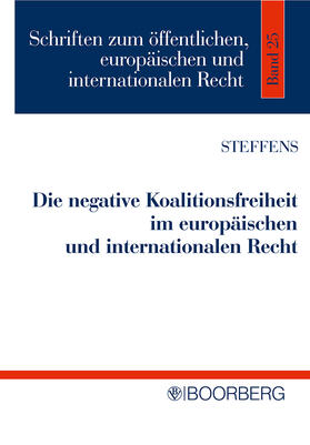 Die negative Koalitionsfreiheit im europäischen und internationalen Recht