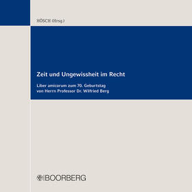 Zeit und Ungewissheit im Recht