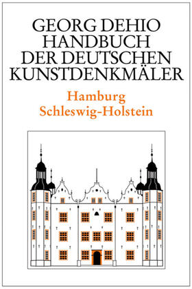 Dehio - Handbuch der deutschen Kunstdenkmäler / Hamburg, Schleswig-Holstein