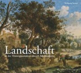 Landschaft in der Hinterglasmalerei des 18. Jahrhunderts