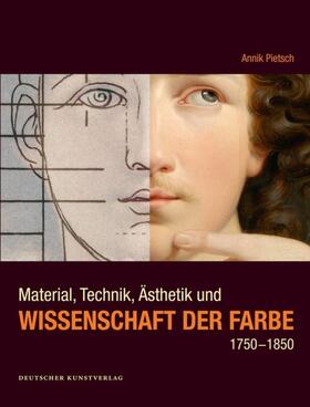 Material, Technik, Ästhetik und Wissenschaft der Farbe 1750-1850