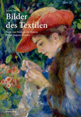 Bilder des Textilen. Mode und Stoffe in der Malerei Pierre-Auguste Renoirs