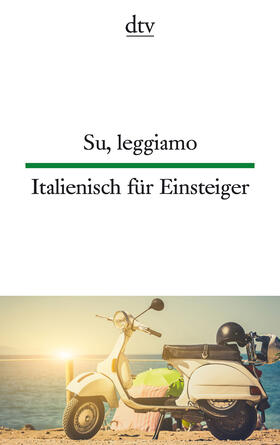 Su, leggiamo Italienisch für Einsteiger