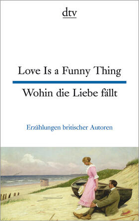 Love Is a Funny Thing - Wohin die Liebe fällt