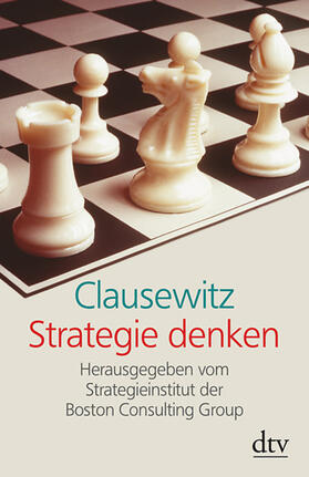 Clausewitz - Strategie denken