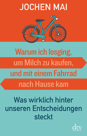 Warum ich losging, um Milch zu kaufen, und mit einem Fahrrad nach Hause kam