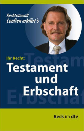 Lenßen erklärt's: Ihr Recht: Erbschaft und Testament