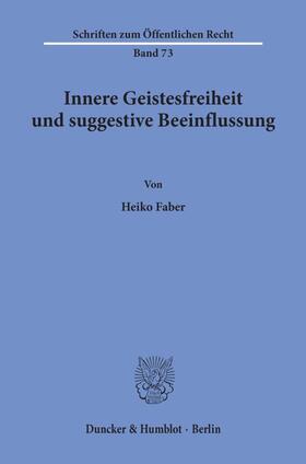 Innere Geistesfreiheit und suggestive Beeinflussung.