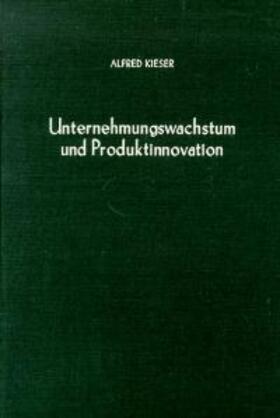 Unternehmungswachstum und Produktinnovation.