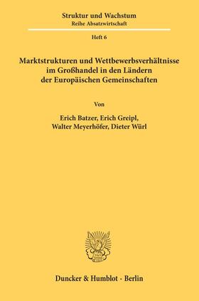 Marktstrukturen und Wettbewerbsverhältnisse im Großhandel in den Ländern der Europäischen Gemeinschaften.