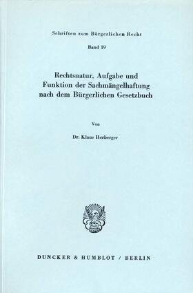 Rechtsnatur, Aufgabe und Funktion der Sachmängelhaftung nach dem Bürgerlichen Gesetzbuch.