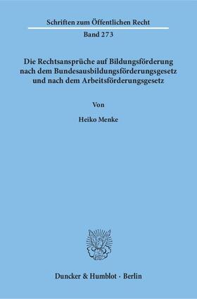 Die Rechtsansprüche auf Bildungsförderung nach dem Bundesausbildungsförderungsgesetz und nach dem Arbeitsförderungsgesetz.