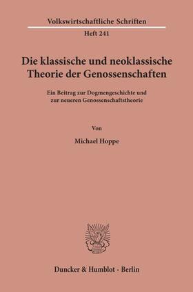 Die klassische und neoklassische Theorie der Genossenschaften.