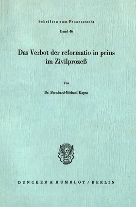 Das Verbot der reformatio in peius im Zivilprozeß.